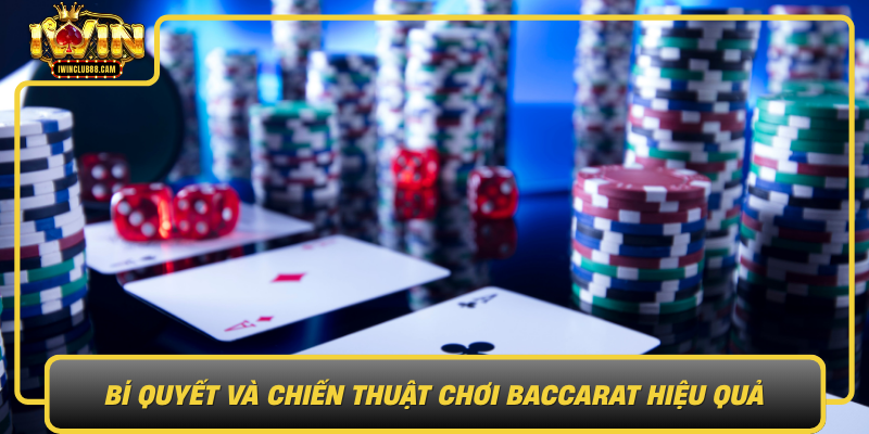 Bi Quyet Va Chien Thuat Choi Baccarat Hieu Qua