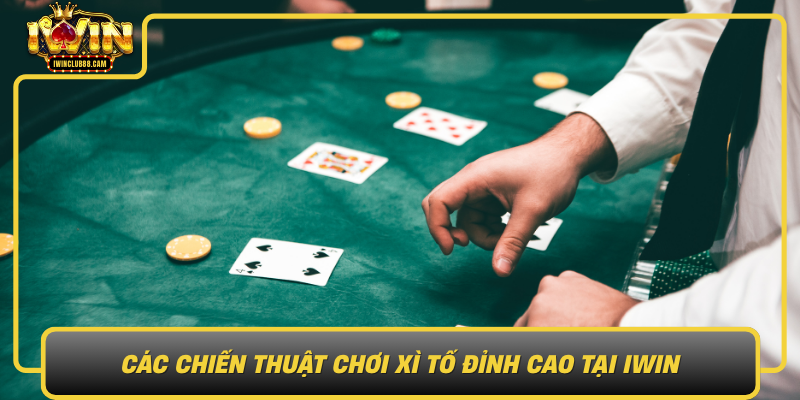 Cac Chien Thuat Choi Xi To Dinh Cao Tai Iwin