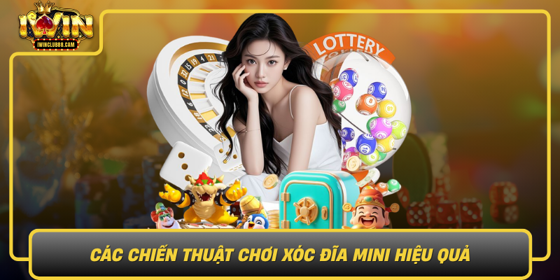 Cac Chien Thuat Choi Xoc Dia Mini Hieu Qua