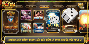 Huong Dan Cach Choi Tien Len Dem La Cho Nguoi Moi Tu A Z0