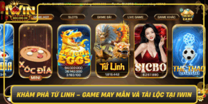 Kham Pha Tu Linh Game May Man Va Tai Loc Tai Iwin0