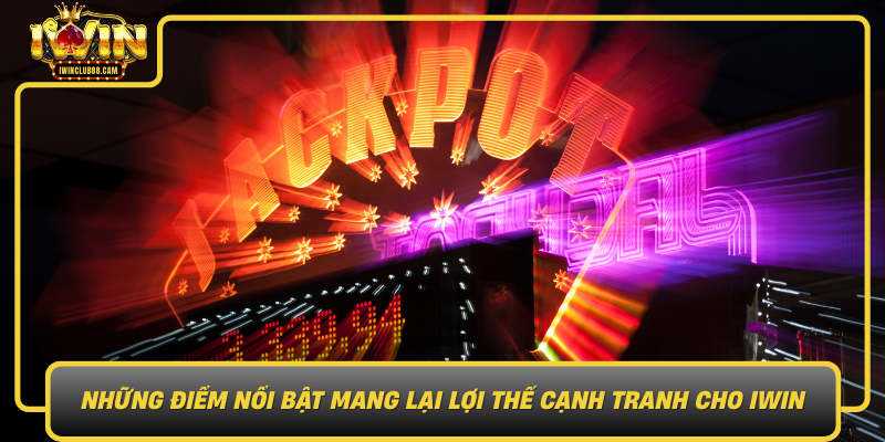 Nhung Diem Noi Bat Mang Lai Loi The Canh Tranh Cho Iwin
