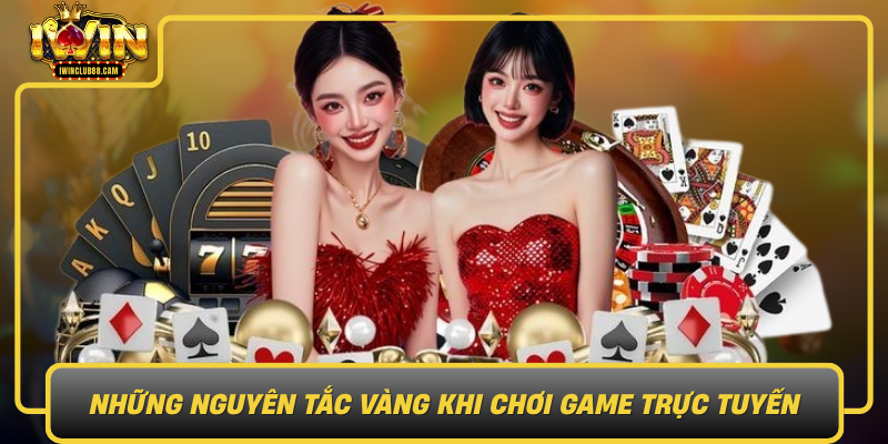 Nhung Nguyen Tac Vang Khi Choi Game Truc Tuyen