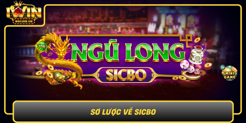 So Luoc Ve Sicbo Tro Choi Xuc Xac Mang Dam Van Hoa Chau A0