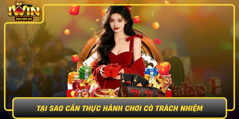 Tai Sao Can Thuc Hanh Choi Co Trach Nhiem