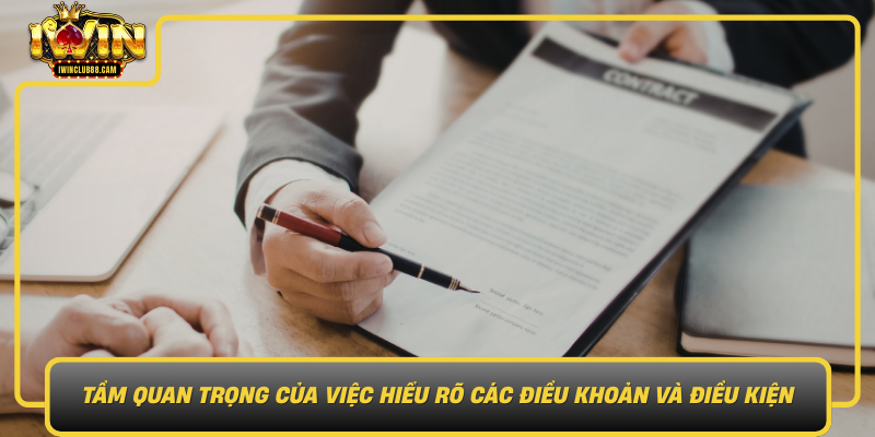 Tam Quan Trong Cua Viec Hieu Ro Cac Dieu Khoan Va Dieu Kien