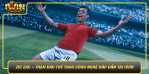 Zic Zac Tran Dau The Thao Cong Nghe Hap Dan Tai Iwin