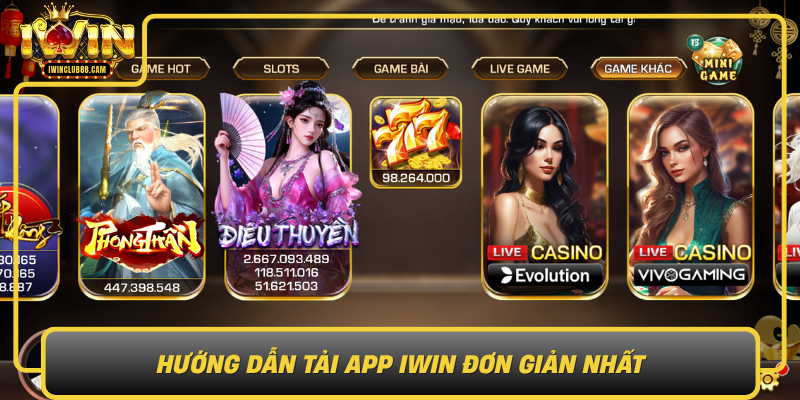 Huong Dan Tai App Iwin Don Gian Nhat